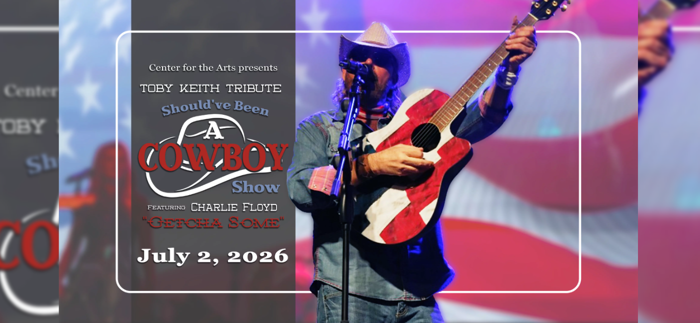 Center for the Arts presents Toby Keith Tribute ft. Charlie Floyd
